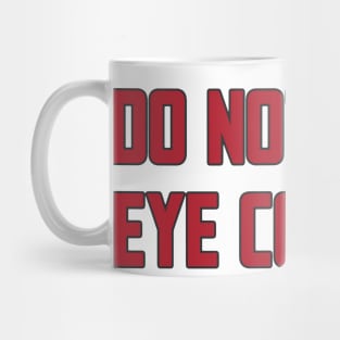 Do not make eye contact Mug